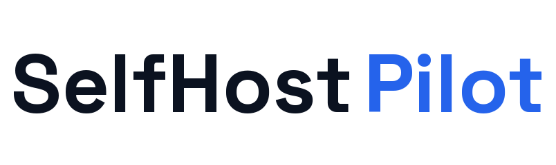 SelfHost Pilot - Self-hosted Apps and Open-Source Guides