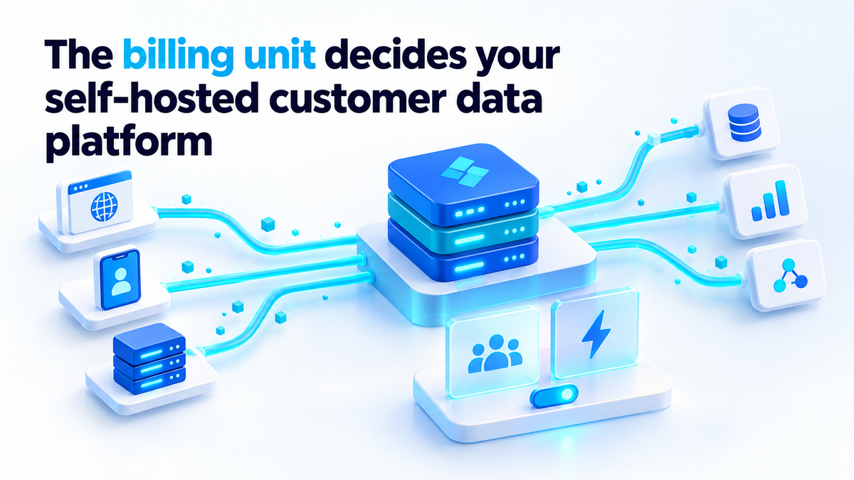 The billing unit decides your self-hosted customer data platform