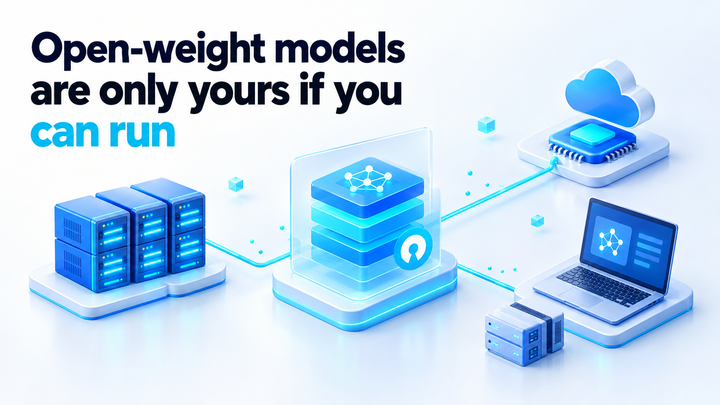 Open-weight models are only yours if you can run them